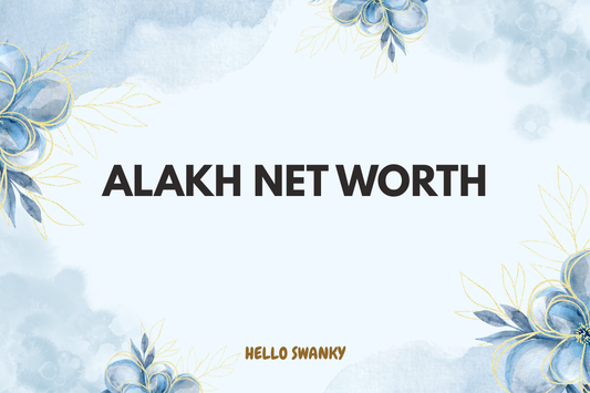 Alakh Net Worth