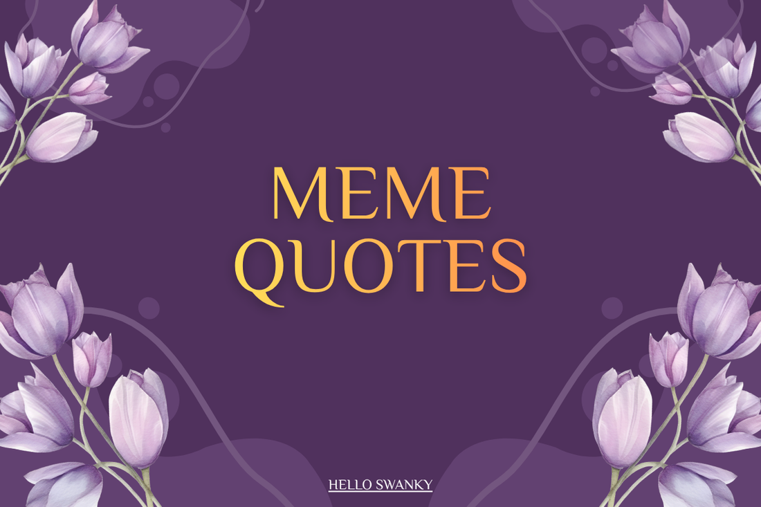 Meme Quotes