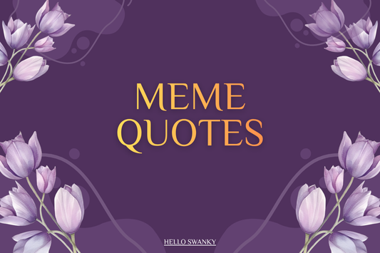 Meme Quotes