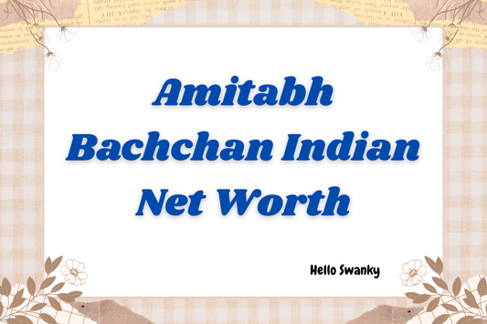 Amitabh Bachchan Indian Net Worth