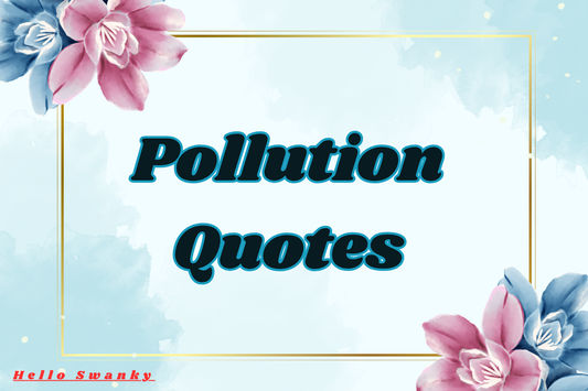 Pollution Quotes