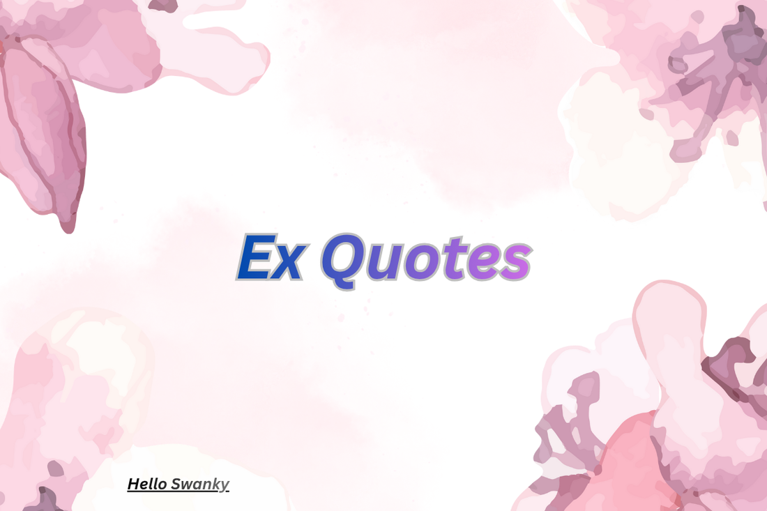 Ex Quotes
