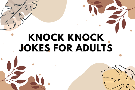 Knock Knock Jokes for Adults