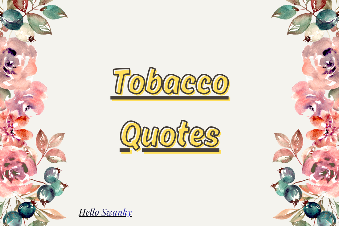 Tobacco Quotes