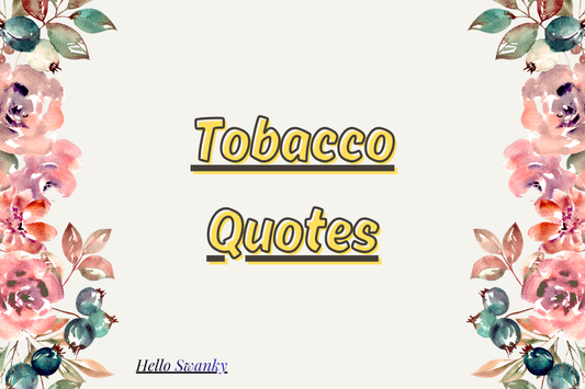 Tobacco Quotes