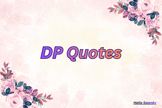 Dp Quotes