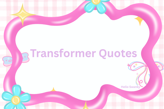 Transformer Quotes