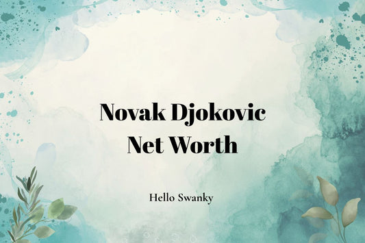 Novak Djokovic Net Worth