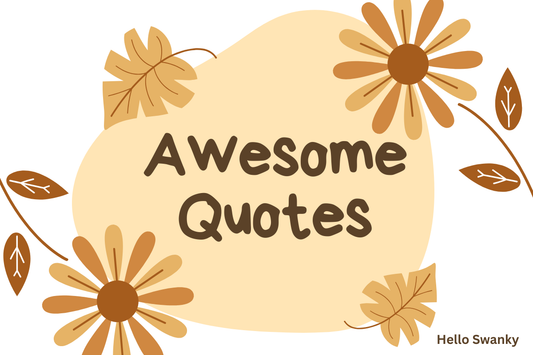 Awesome Quotes