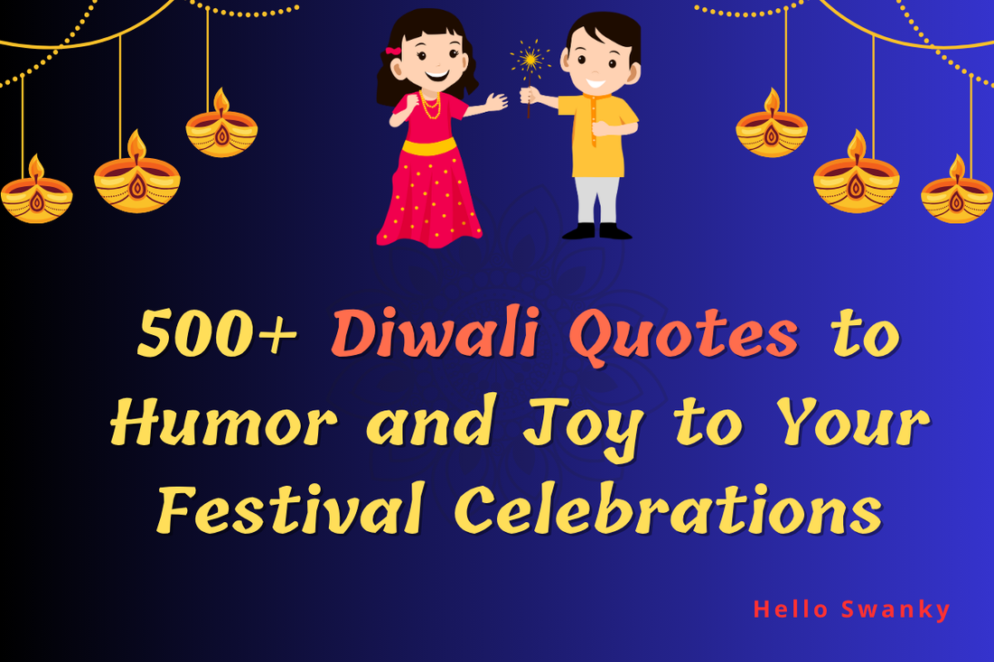 500+ Diwali Quotes to Humor and Joy to Your Festival Celebrations