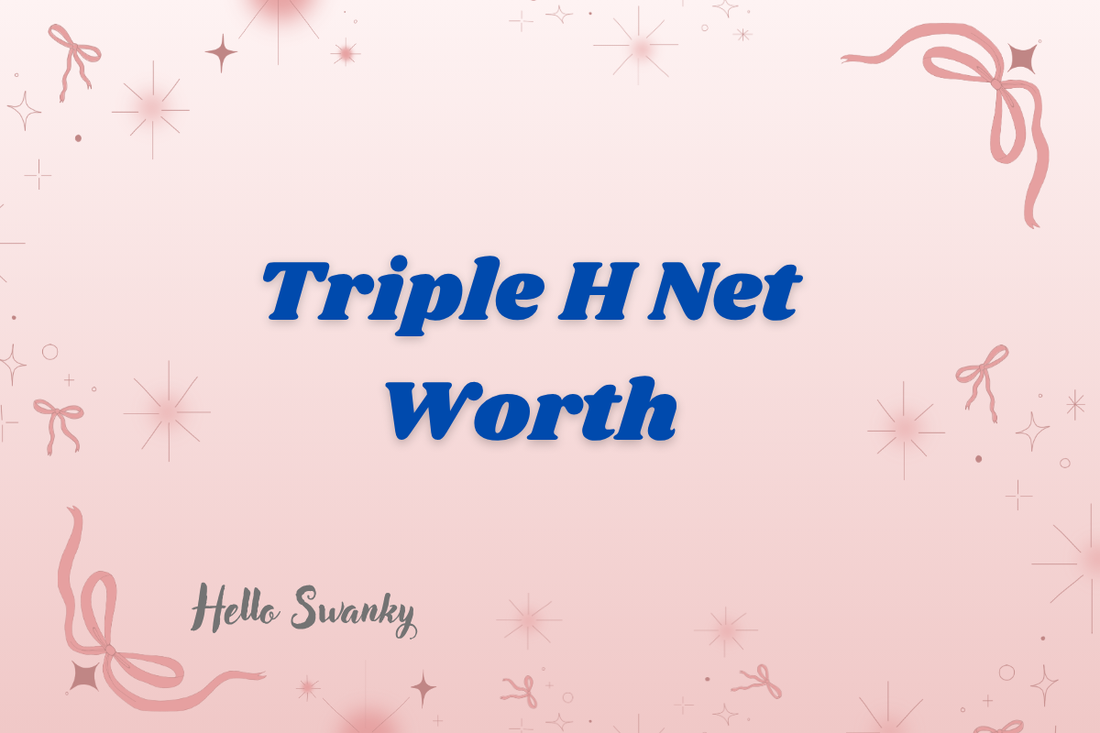 Triple H Net Worth