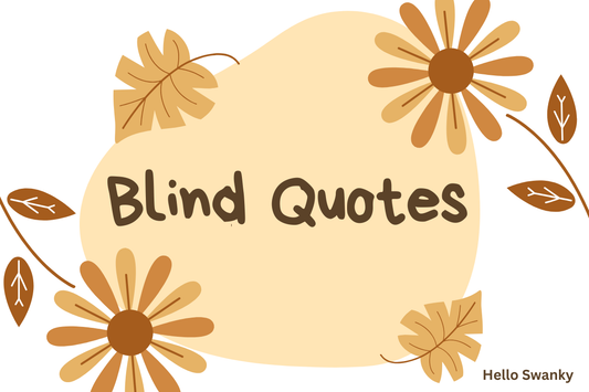 Blind Quotes