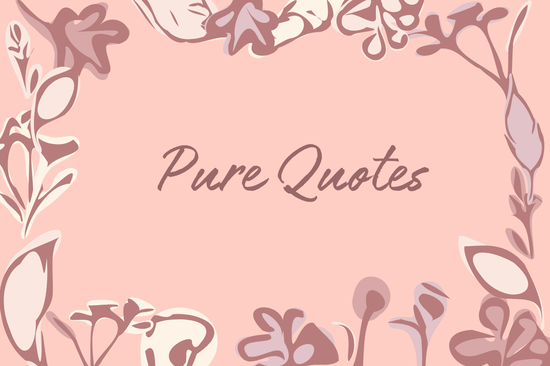 Pure Quotes