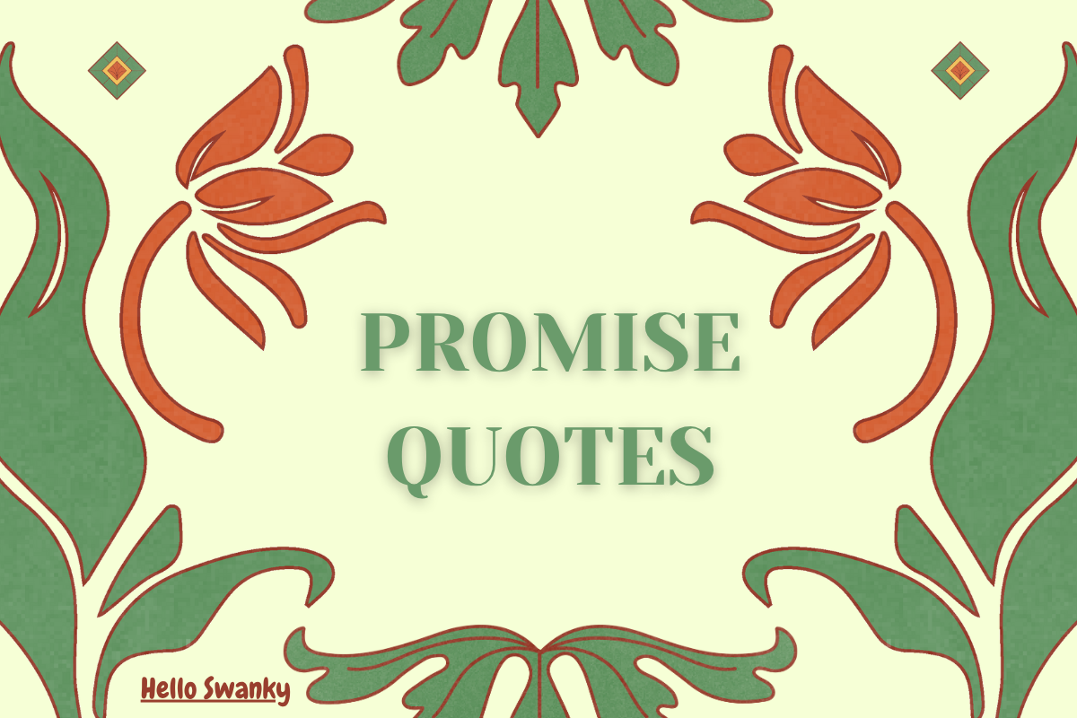 Hello Promise Promise Quotes: Inspiring Sayings About Keeping Your Word & Trust ...