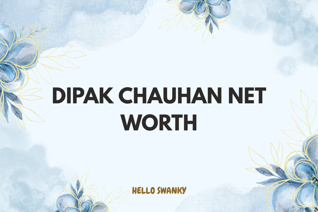 Dipak Chauhan Net Worth