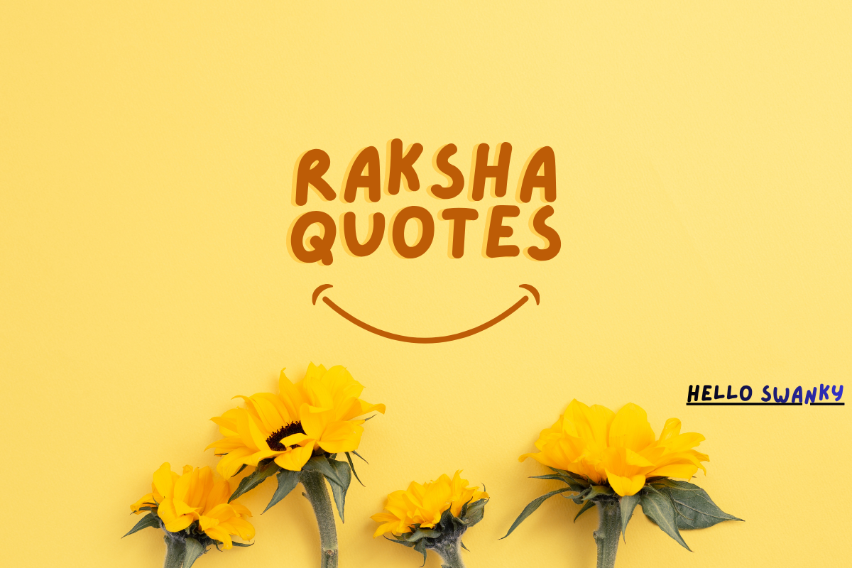Raksha quotes – Heartfelt Messages & Sayings to Cherish Sibling Bond ...