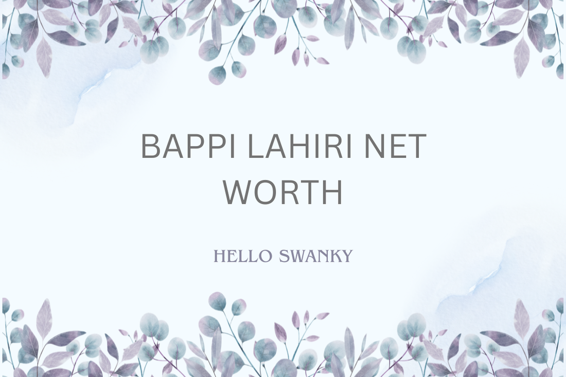Bappi Lahiri Net Worth
