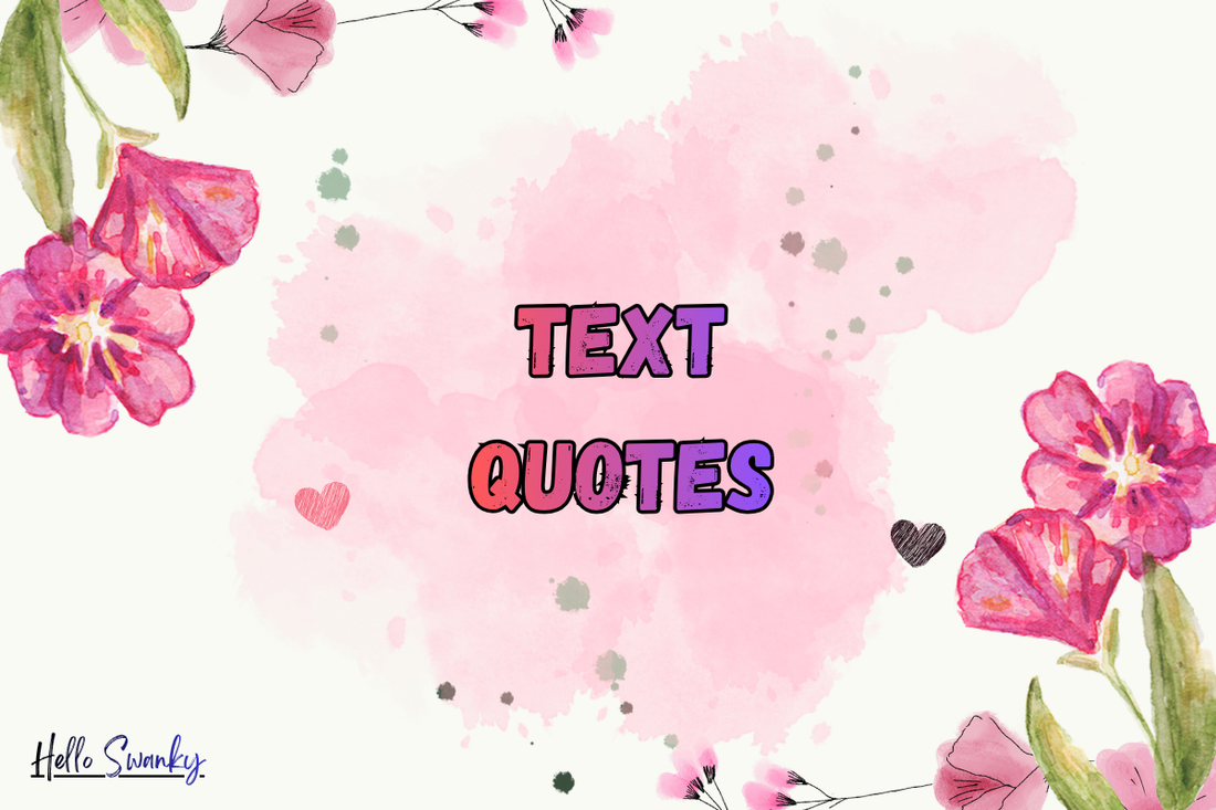 Text Quotes