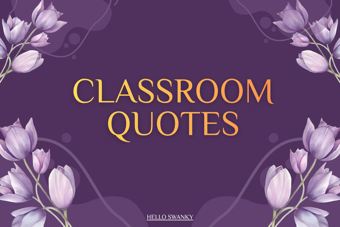 Classroom Quotes