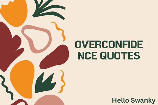 Overconfidence Quotes