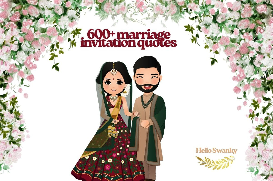 600+Marriage Invitation Quotes for Weddings and Engagements