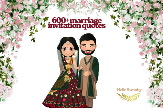 600+Marriage Invitation Quotes for Weddings and Engagements