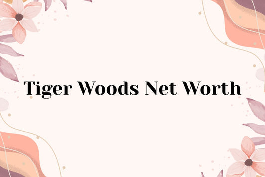 Tiger Woods Net Worth