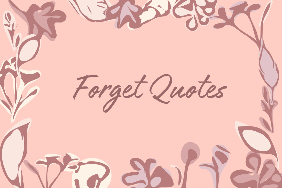 Forget Quotes