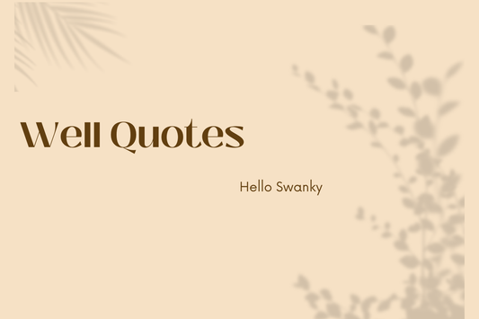 Well Quotes
