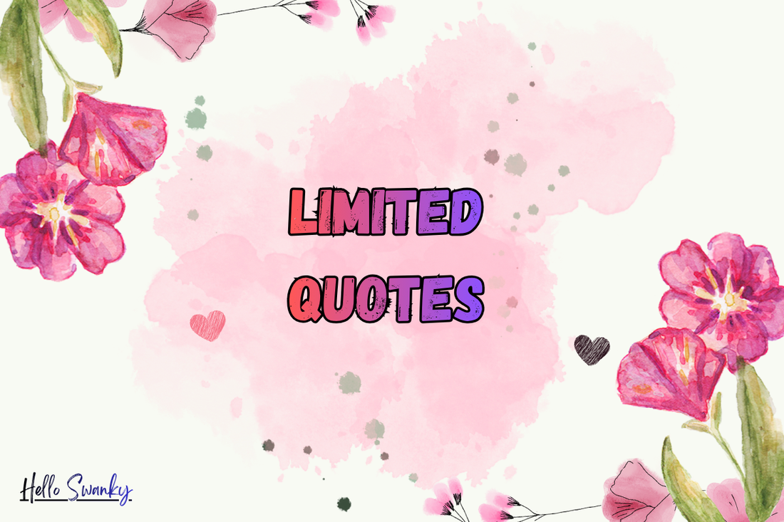 Limited Quotes