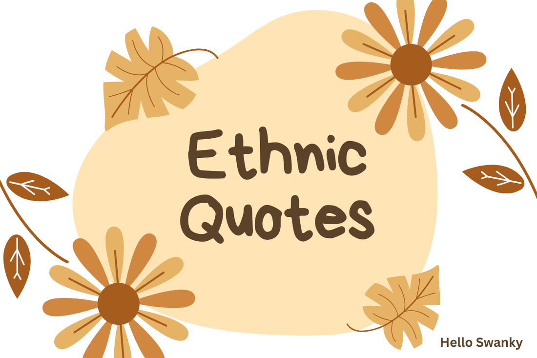 Ethnic Quotes