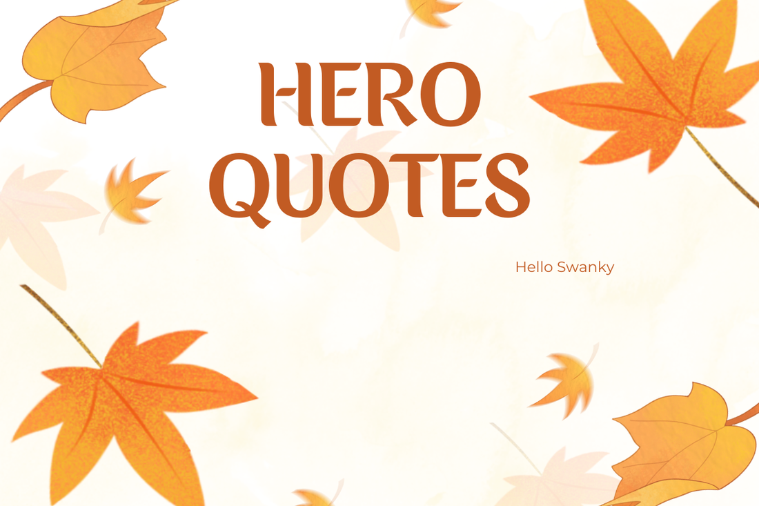 Hero Quotes