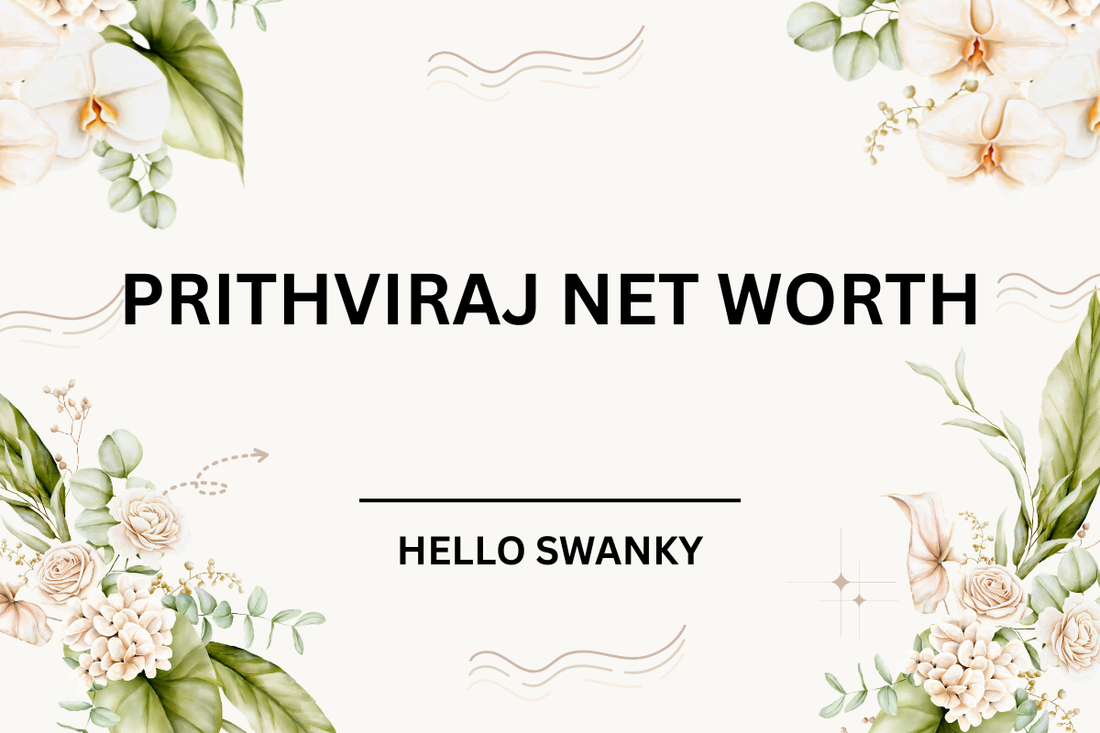Prithviraj Net Worth