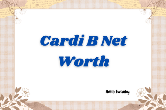 Cardi B Net Worth