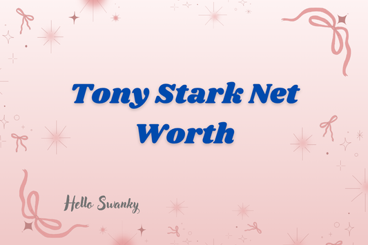 Tony Stark Net Worth
