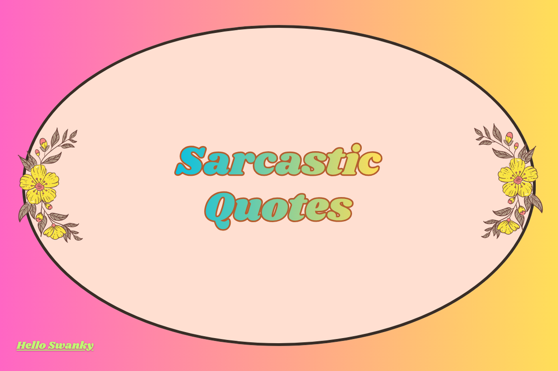 Sarcastic Quotes