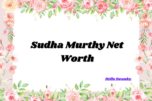 Sudha Murthy Net Worth