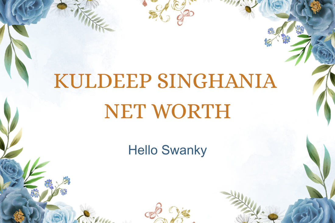 Kuldeep Singhania Net Worth