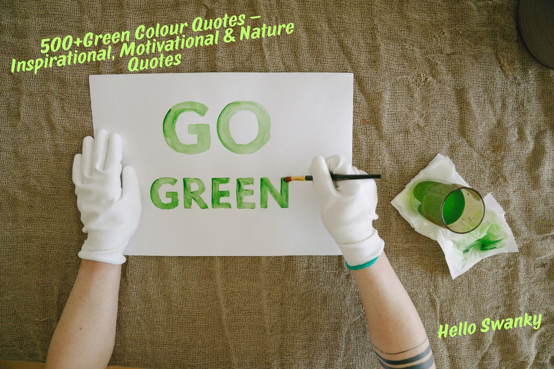 500+Green Colour Quotes – Inspirational, Motivational & Nature Quotes