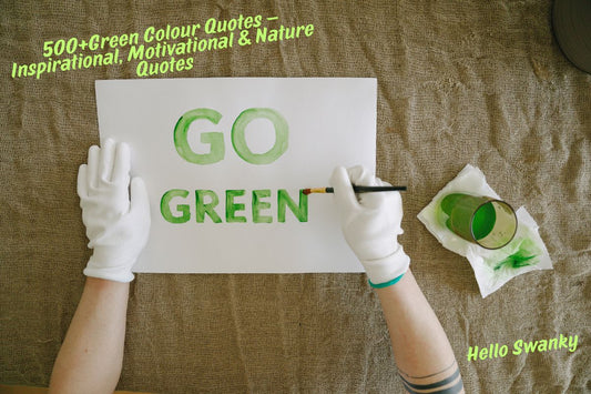 500+Green Colour Quotes – Inspirational, Motivational & Nature Quotes