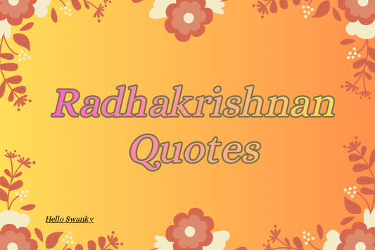 Radhakrishnan Quotes