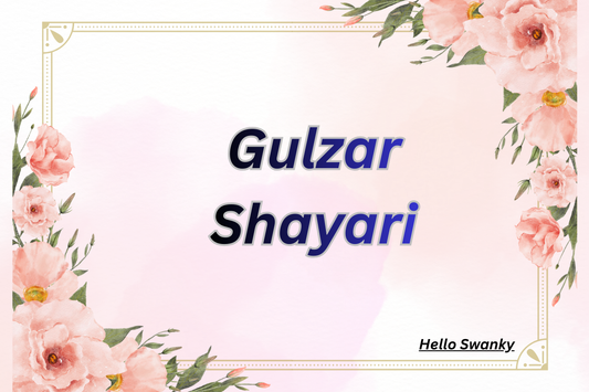 500+Gulzar Shayari – Heart Touching, Romantic, Motivational & Life Quotes
