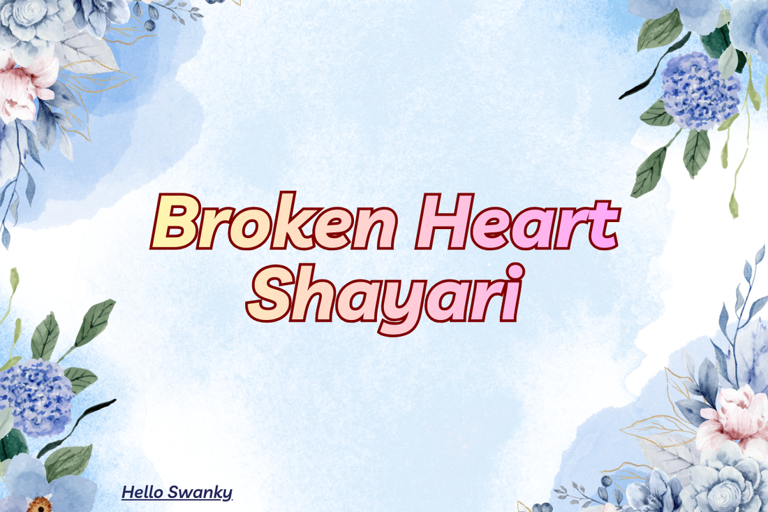 500+Broken Heart Shayari – Heart Touching Sad Shayari in Hindi & English