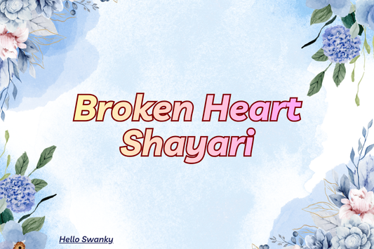 500+Broken Heart Shayari – Heart Touching Sad Shayari in Hindi & English