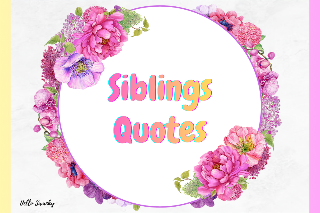 Siblings Quotes
