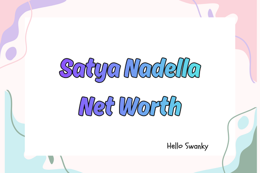 Satya Nadella Net Worth