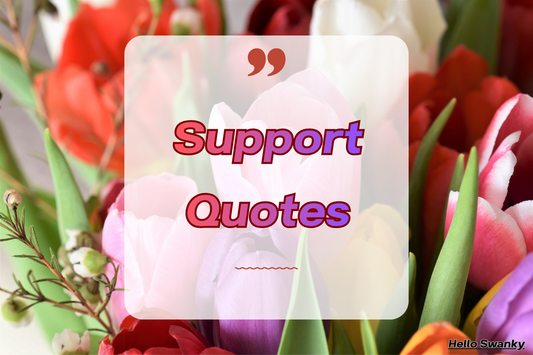 Support Quotes