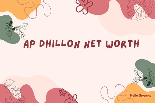 Ap Dhillon Net Worth