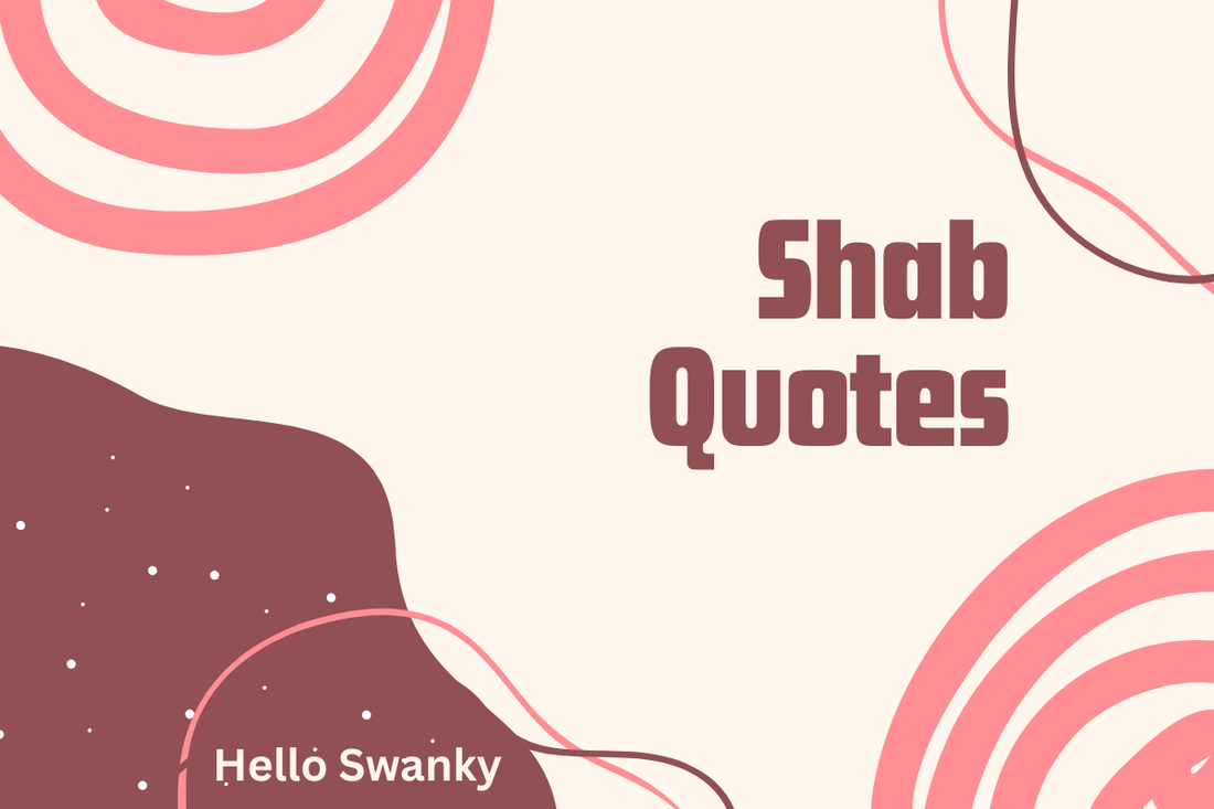 Shab Quotes