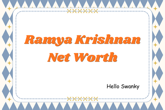 Ramya Krishnan Net Worth